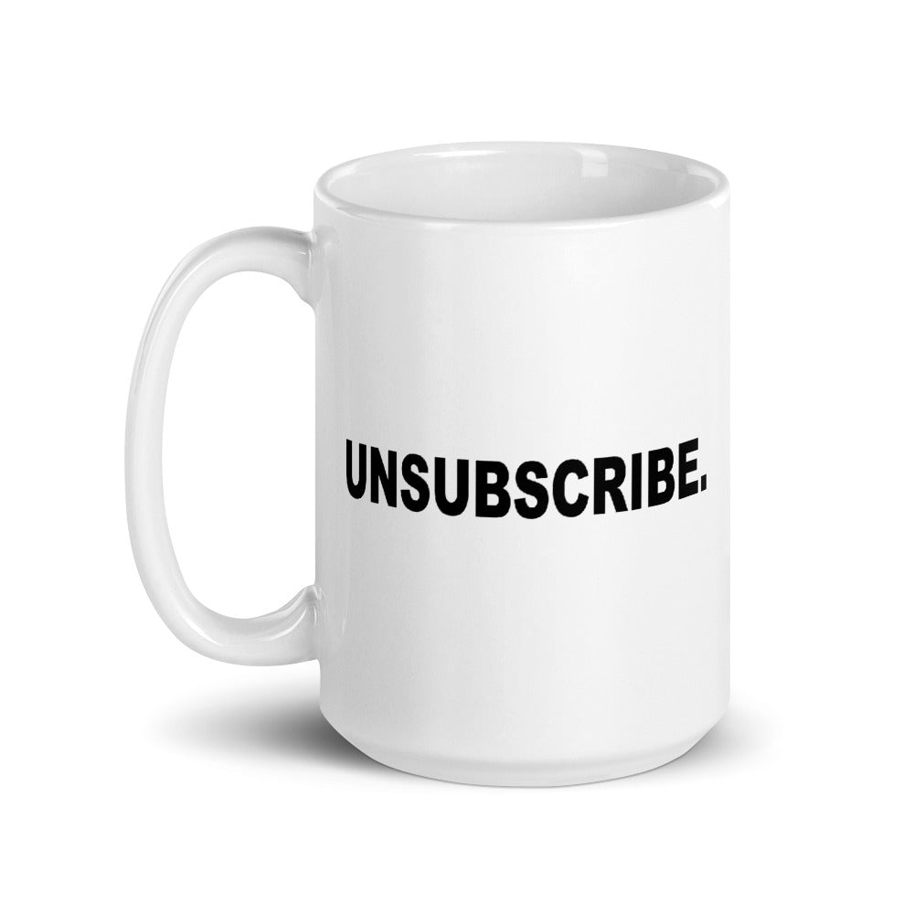 "Unsubscribe." Mug CorporateBro